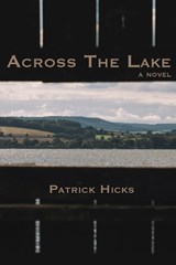 Across the Lake - Patrick Hicks - 9781622882434