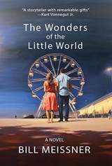 The Wonders of the Little World - Bill Meissner - 9781622882526