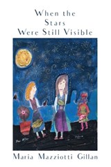 When the Stars were Still Visible - Maria Mazziotti Gillan - 9781622889136