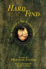 Hard to Find: An Anthology of New Southern Gothic - Meredith Janning - 9781622889457