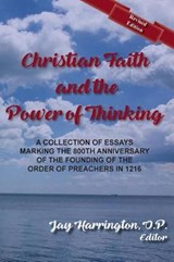 Christian Faith and the Power of Thinking - Jay Harrington ; Thomas F O'Meara ; Richard Woods - 9781623110505