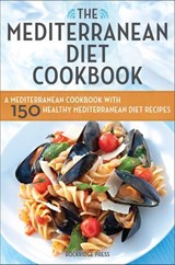 The Mediterranean Diet Cookbook - Rockridge Press - 9781623151164