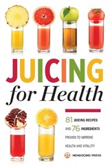 Juicing for Health - Mendocino Press - 9781623153304