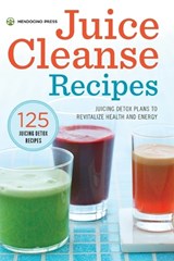 Juice Cleanse Recipes - Mendocino Press - 9781623153977