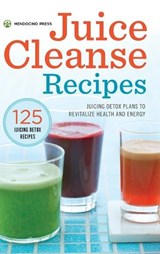 Juice Cleanse Recipes - Mendocino Press - 9781623154776