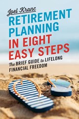 Retirement Planning in 8 Easy Steps - Joel Kranc - 9781623154783