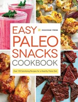 Easy Paleo Snacks Cookbook - Rockridge Press - 9781623155063