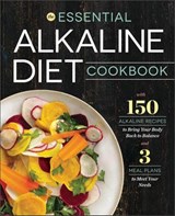 The Essential Alkaline Diet Cookbook - Rockridge Press - 9781623155247