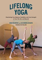 Lifelong Yoga - SAGE ROUNTREE ; DESIATO,  Alexandra - 9781623171438