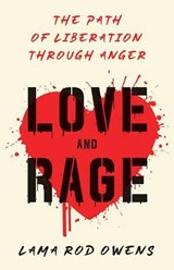 Love and Rage - Lama Rod Owens - 9781623174095