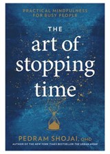 The Art of Stopping Time - Pedram Shojai OMD - 9781623369101