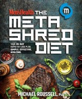 Men's Health the MetaShred Diet - Michael Roussell - 9781623369880
