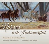 Horses in the American West - Heidi Brady ; Scott White - 9781623495909