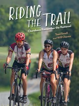 Riding the Trail: Cherokees Remember the Removal - Traci Sorell ; Will Chavez - 9781623543143