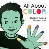 All About Color - Elizabeth Rusch ; Elizabeth Goss - 9781623543532