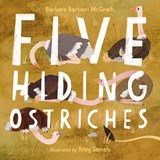 Five Hiding Ostriches - Barbara Barbieri McGrath ; Riley Samels - 9781623548551