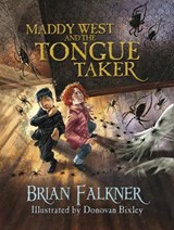 Maddy West & the Tongue Taker - Brian Falkner - 9781623700843