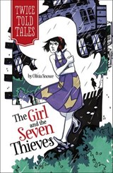 The Girl and the Seven Thieves - Olivia Snowe - 9781623701390