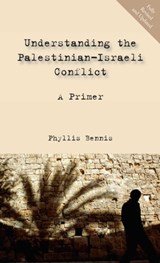 Understanding the Palestinian-Israeli Conflict - Phyllis Bennis - 9781623710255
