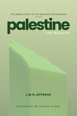 Palestine: The Reality - J.M.N. Jeffries - 9781623715588