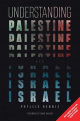 Understanding Palestine & Israel - Phyllis Bennis - 9781623716479