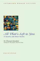 All That's Left to You - Ghassan Kanafani - 9781623717247