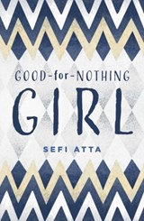 Good for Nothing Girl - Sefi Atta - 9781623717568