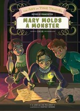 Mary Molds a Monster - MULLARKEY,  Lisa - 9781624020889