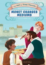 Monet Changes Mediums - MULLARKEY,  Lisa ; Mullarkey, John - 9781624020896