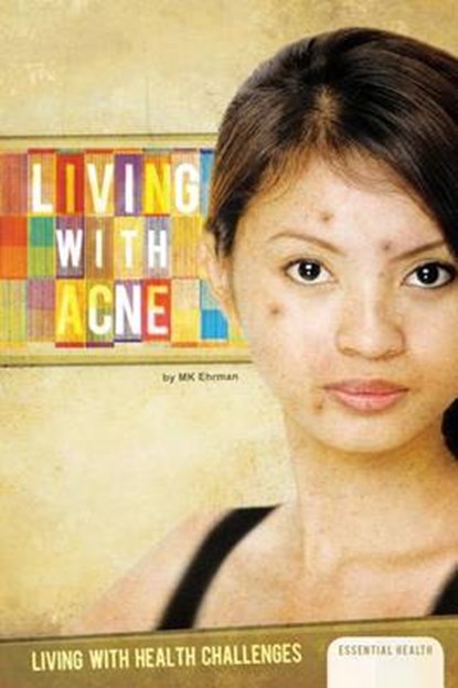 Living with Acne, EHRMAN,  MK - Gebonden - 9781624032400