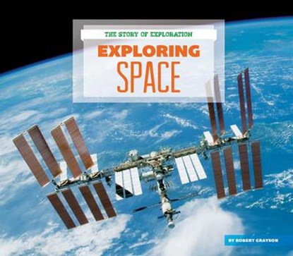 Exploring Space, GRAYSON,  Robert - Gebonden - 9781624032530