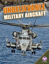 Unbelievable Military Aircraft - ABRAMOVITZ,  Melissa - 9781624036569