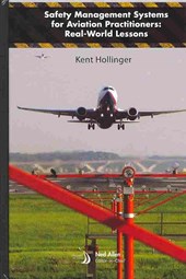 Safety Management Systems for Aviation Practitioners