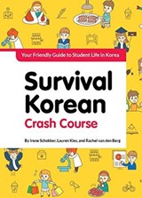 Survival Korean Crash Course - Irene Schokker ; Lauren Kies ; Rachel van den Berg - 9781624121036