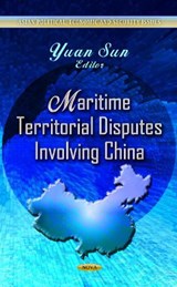 Maritime Territorial Disputes Involving China - Yuan Sun - 9781624176944