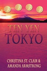 Ten Yen Tokyo - Amanda Armstrong ; Christina St Clair - 9781624202735