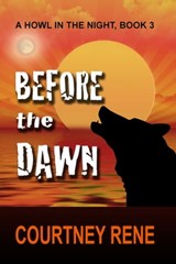 Before the Dawn - Courtney Rene - 9781624203251