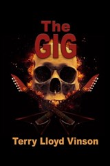 The Gig - Terry Lloyd Vinson - 9781624207297
