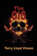 The Gig - Terry Lloyd Vinson - 9781624207303