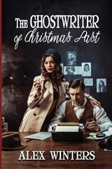 Ghostwriter of Christmas Past - Alex Winters - 9781624207822