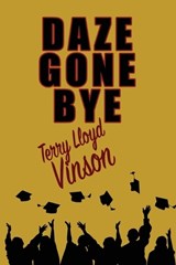 Daze Gone Bye - Terry Lloyd Vinson - 9781624208584