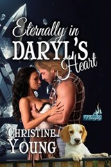 Eternally in Daryl's Heart - Christine Young - 9781624209277