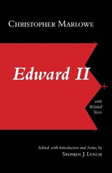 Edward II: With Related Texts - Christopher Marlowe ; Stephen J. Lynch - 9781624662386