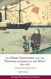 Perry Expedition and the "Opening of Japan to the West", 1853-1873