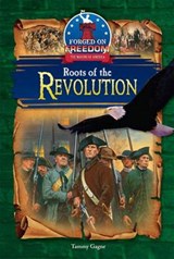 Roots of the Revolution - GAGNE,  Tammy - 9781624690662