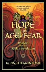 Hope in an Age of Fear - Kenneth McIntosh - 9781625245151