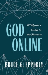 God Online - Bruce Epperly - 9781625247865