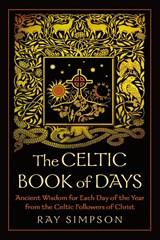 The Celtic Book of Days - Ray Simpson - 9781625248138