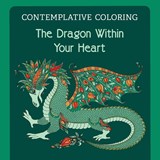 The Dragon Within Your Heart (Contemplative Coloring) - Meg Llewellyn - 9781625248299