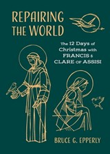 Repairing the World - Bruce G Epperly - 9781625248541